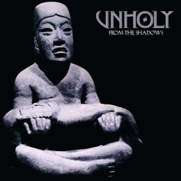 CD Unholy "From The Shadows"