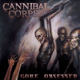 CD Cannibal Corpse "Gore Obsessed"