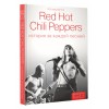 Книга Red Hot Chili Peppers. История за каждой песней