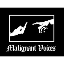 Malignant Voices