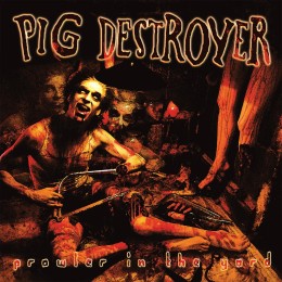 Виниловая пластинка Pig Destroyer "Prowler In The Yard (1LP) Oxblood and Black Ripple Effect