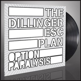 Виниловая пластинка The Dillinger Esc Plan "Option Paralysis" (1LP)