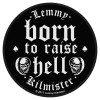 Нашивка Motorhead "Lemmy Born To Raise Hell"